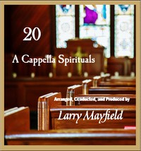 20 A Cappella Spirituals, Larry Mayfield cover.jpg